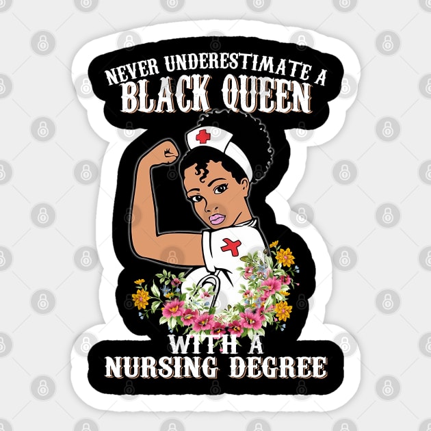 Never Underestimate A Black Queen With A Nursing Degree Shirt Sticker by HomerNewbergereq